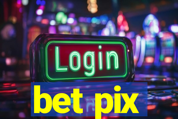 bet pix